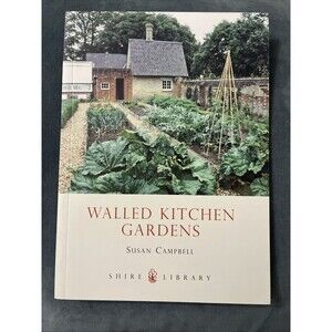 Walled Kitchen Gardens (Shire Album):... by Campbell, Susan Paperback / softback